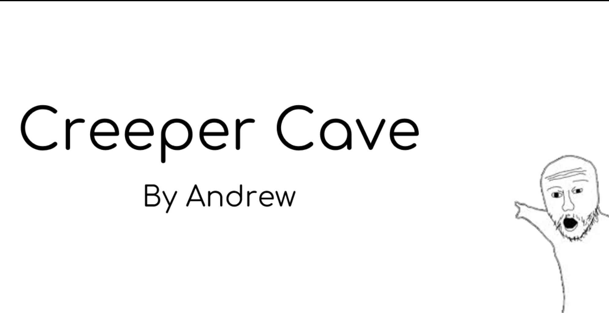 Creeper Cave - Part 2